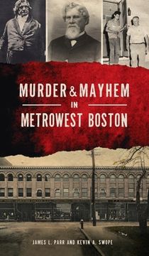 portada Murder & Mayhem in Metrowest Boston (en Inglés)