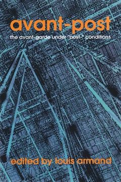 portada Avant-Post: The Avant-Garde Under "post-" Conditions (in English)