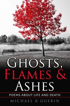 portada Ghosts, Flames & Ashes: Poems about life and death