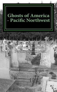 portada Ghosts of America - Pacific Northwest (in English)