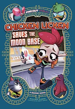 portada Chicken Licken Saves the Moon Base: A Graphic Novel (Far out Fables) (en Inglés)