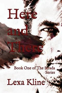 portada Here and There: Book One of the Strada Series (en Inglés)