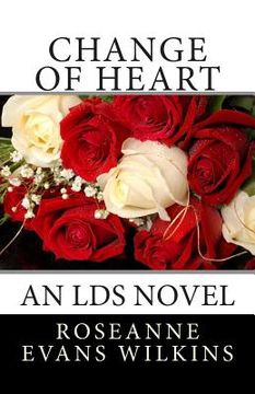 portada Change of Heart: An LDS Novel (en Inglés)