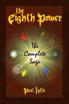 portada The Eighth Power: The Complete Saga (en Inglés)
