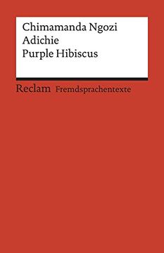 portada Purple Hibiscus: Englischer Text mit Deutschen Worterklärungen. B2 (Ger) (Reclams Universal-Bibliothek)