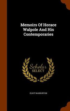 portada Memoirs Of Horace Walpole And His Contemporaries