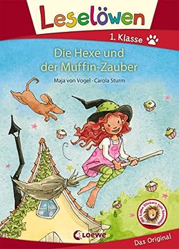 portada Leselöwen 1. Klasse - die Hexe und der Muffin-Zauber: Erstlesebuch Kinder ab 6 Jahre (in German)