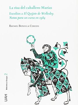 portada La Risa del Caballero Marías. Escolios al Quijote de Wellesley. Notas Para un Curso en 1984 (in Spanish)