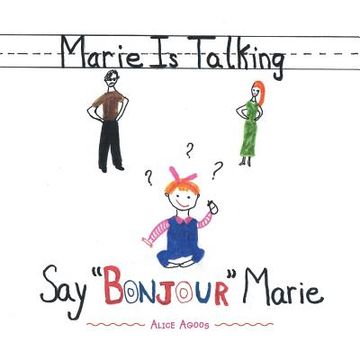 portada Marie Is Talking: Say "Bonjour" Marie (en Inglés)