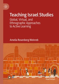portada Teaching Israel Studies: Global, Virtual, and Ethnographic Approaches to Active Learning (en Inglés)