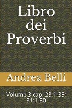 portada Libro Dei Proverbi: Volume 3 Cap. 23:1-35; 31:1-30 (en Italiano)