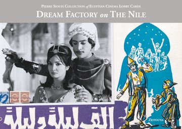 portada Dream Factory on the Nile: Pierre Sioufi Collection of Egyptian Cinema Lobby Cards (in English)