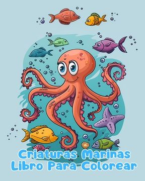 portada Libro Para Colorear de Criaturas Marinas: Páginas Simples Para Colorear de Criaturas Marinas Para Niños de 1 a 3 Años
