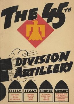 portada The 45th Infantry Division Field Artillery Unit History (en Inglés)