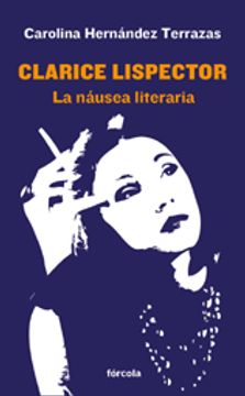 portada Clarice Lispector. La Náusea Literaria (Señales) (in Spanish)