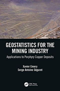 portada Geostatistics for the Mining Industry: Applications to Porphyry Copper Deposits (en Inglés)