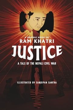 portada Justice: A Tale of the Nepali Civil War (The Complete Graphic Novel - Library Edition) (en Inglés)