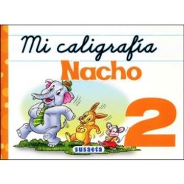 Libro Mi Caligrafia Nacho 2 Maria Luz Garcia V Isbn 9789945122749 Comprar En Buscalibre