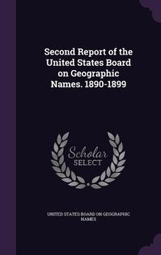 portada Second Report of the United States Board on Geographic Names. 1890-1899 (en Inglés)