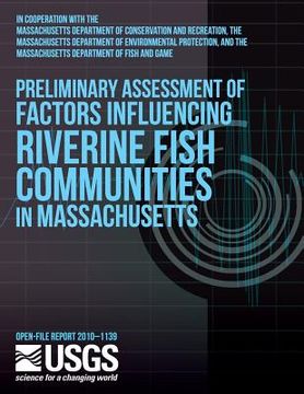 portada Preliminary Assessment of Factors Influencing Riverine Fish Communities in Massachusetts (en Inglés)