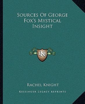 portada sources of george fox's mystical insight (en Inglés)