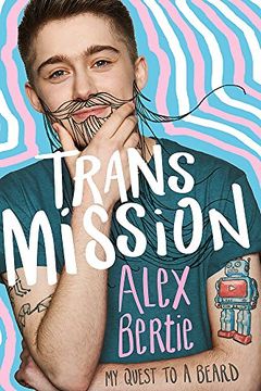 portada Trans Mission: My Quest to a Beard
