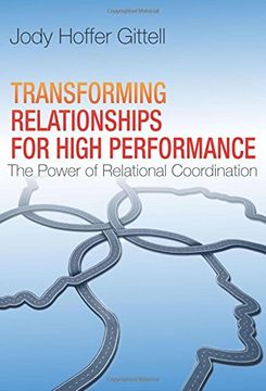 portada Transforming Relationships for High Performance: The Power of Relational Coordination (in English)