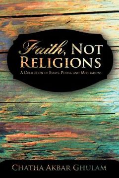 portada faith, not religions: a collection of essays (en Inglés)
