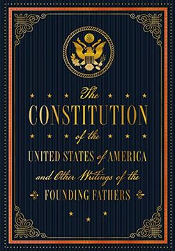 portada The Constitution of the United States of America and Other Writings of the Founding Fathers (7): Volume 7 (Timeless Classics) 
