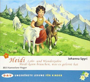 portada Heidi - Lehr- und Wanderjahre / Heidi Kann Brauchen, was es Gelernt Hat: Ungekürzte Lesung mit Hannelore Hoger (2 Cds) (en Alemán)