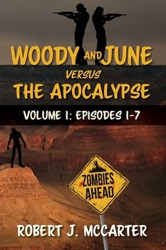 portada Woody and June versus the Apocalypse: Volume 1: Episodes 1-7 (en Inglés)