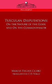portada tusculan disputations: on the nature of the gods, and on the commonwealth (in English)