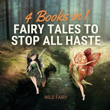 portada Fairy Tales to Stop All Haste: 4 Books in 1