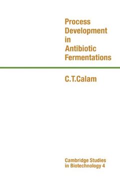 portada Process Development in Antibiotic Fermentations: 0 (Cambridge Studies in Biotechnology) 