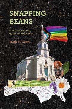 portada Snapping Beans: Voices of a Black Queer Lesbian South (en Inglés)