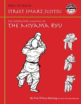 portada How to Teach Street Smart Jujitsu: The Instructor Manual of the Miyama ryu (en Inglés)