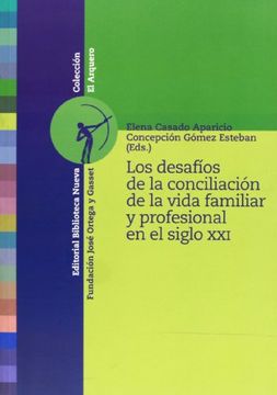 portada LOS DESAFIOS DE LA CONCILIACION DE LA VIDA FAMILIAR Y PROFESIONAL EN EL SIGLO XXI (in Spanish)