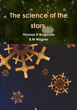 portada The science of the soul: the stars have ! (en Inglés)
