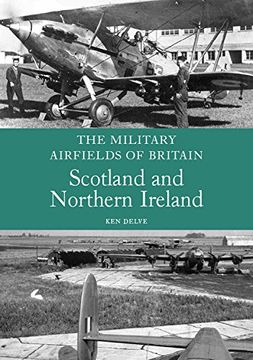 portada Military Airfields of Britain: Scotland and Northern Ireland (The Military Airfields of Britain) 