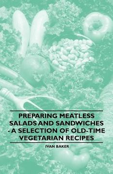 portada preparing meatless salads and sandwiches - a selection of old-time vegetarian recipes (in English)