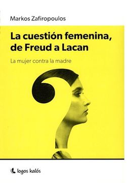 portada La Cuestion Femenina de Freud a Lacan