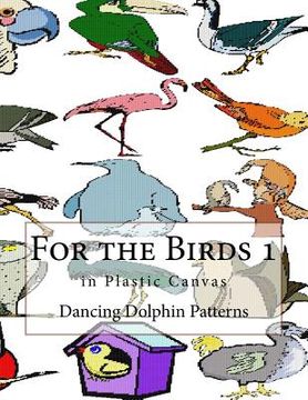 portada For the Birds 1: in Plastic Canvas (en Inglés)