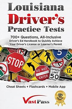 portada Louisiana Driver's Practice Tests: 700+ Questions, All-Inclusive Driver's ed Handbook to Quickly Achieve Your Driver's License or Learner's Permit (Cheat Sheets + Digital Flashcards + Mobile App) 