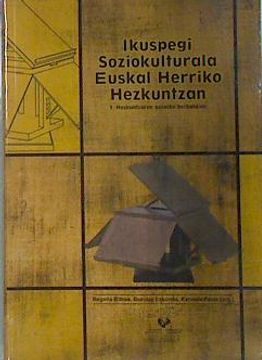 portada Ikuspegi Soziokulturala Euskal Herriko Hezkuntzan 1 Hezkuntzaren Gaineko Berbaldiak (en Euskera)