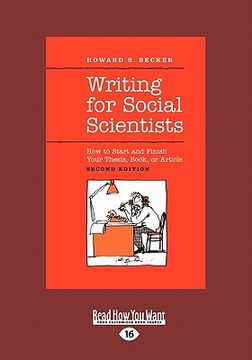 portada writing for social scientists: how to start and finish your thesis, book, or article (large print 16pt)