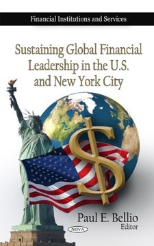 portada Sustaining Global Financial Leadership in the U. Su And new York City (en Inglés)