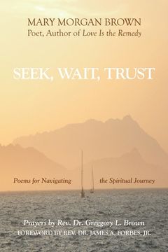 portada Seek, Wait, Trust: Poems for Navigating the Spiritual Journey (in English)
