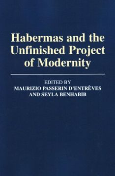 portada Habermas and the Unfinished Project of Modernity: Critical Essays on the Philosophical Discourse of Modernity