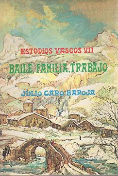 portada Baile, Familia, Trabajo (Estudios Vascos) (Spanish Edition)