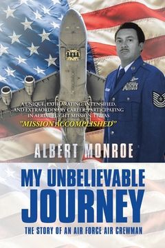 portada My Unbelievable Journey: The Story of an Air Force Air Crewman (en Inglés)